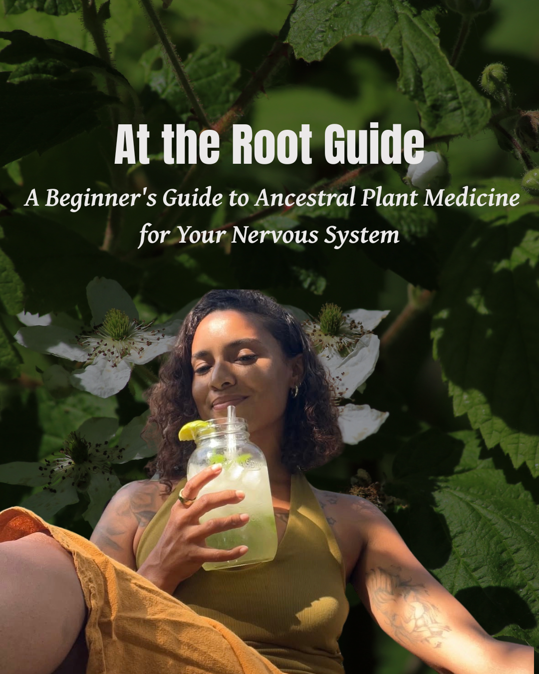 At The Root | A Beginner's Guide to Ancestral Plant Medicine for Your Nervous System